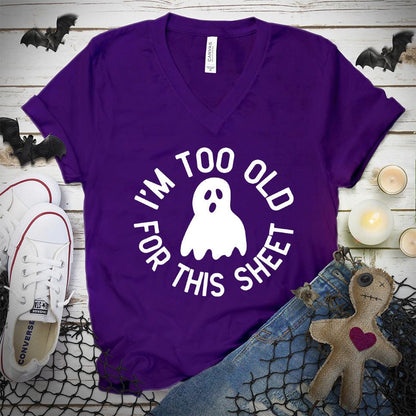 I'm Too Old For This Sheet V-Neck