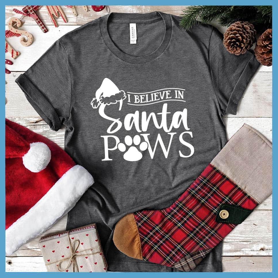 I Believe In Santa Paws T-Shirt