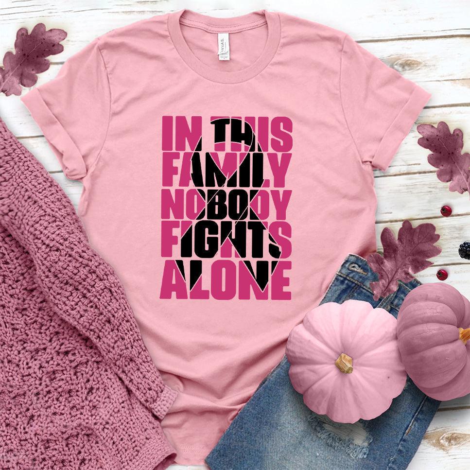 In This Family Nobody Fights Alone Version 2 Colored Edition T-Shirt