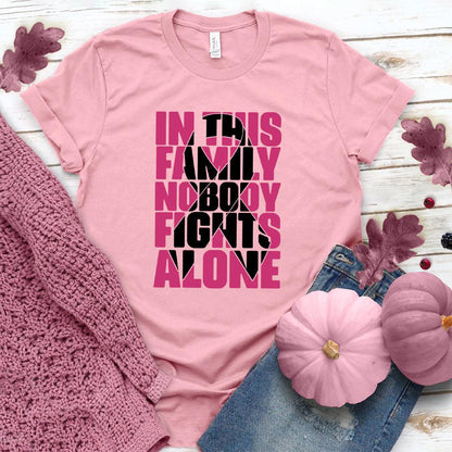 In This Family Nobody Fights Alone Version 2 Colored Edition T-Shirt