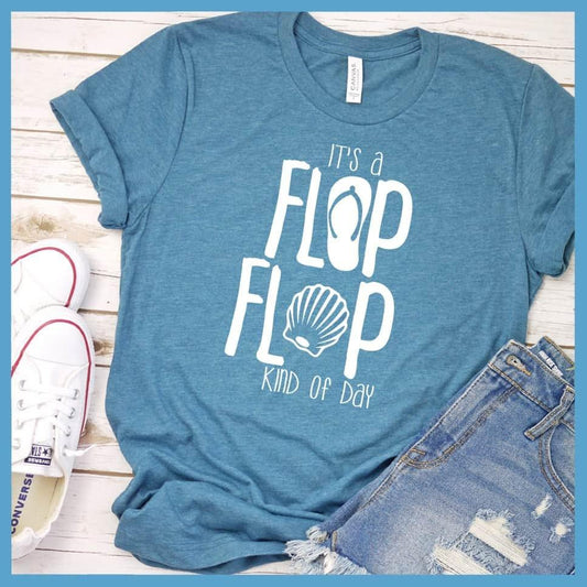 It's A Flip Flop Kind Of Day T-Shirt