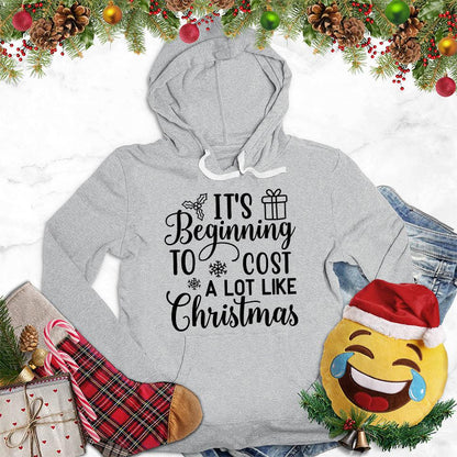 It's Beginning To Cost A Lot Like Christmas Version 2 Hoodie
