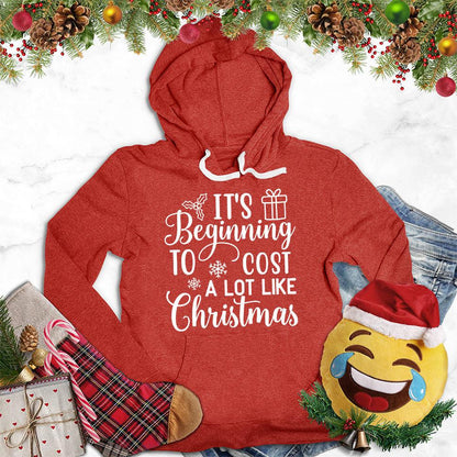 It's Beginning To Cost A Lot Like Christmas Version 2 Hoodie