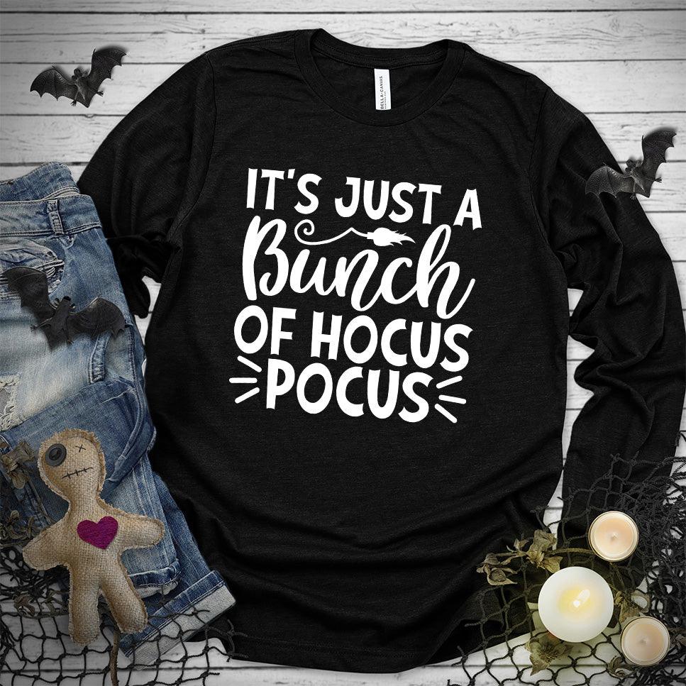 It's Just A Bunch Of Hocus Pocus Version 2 Long Sleeves