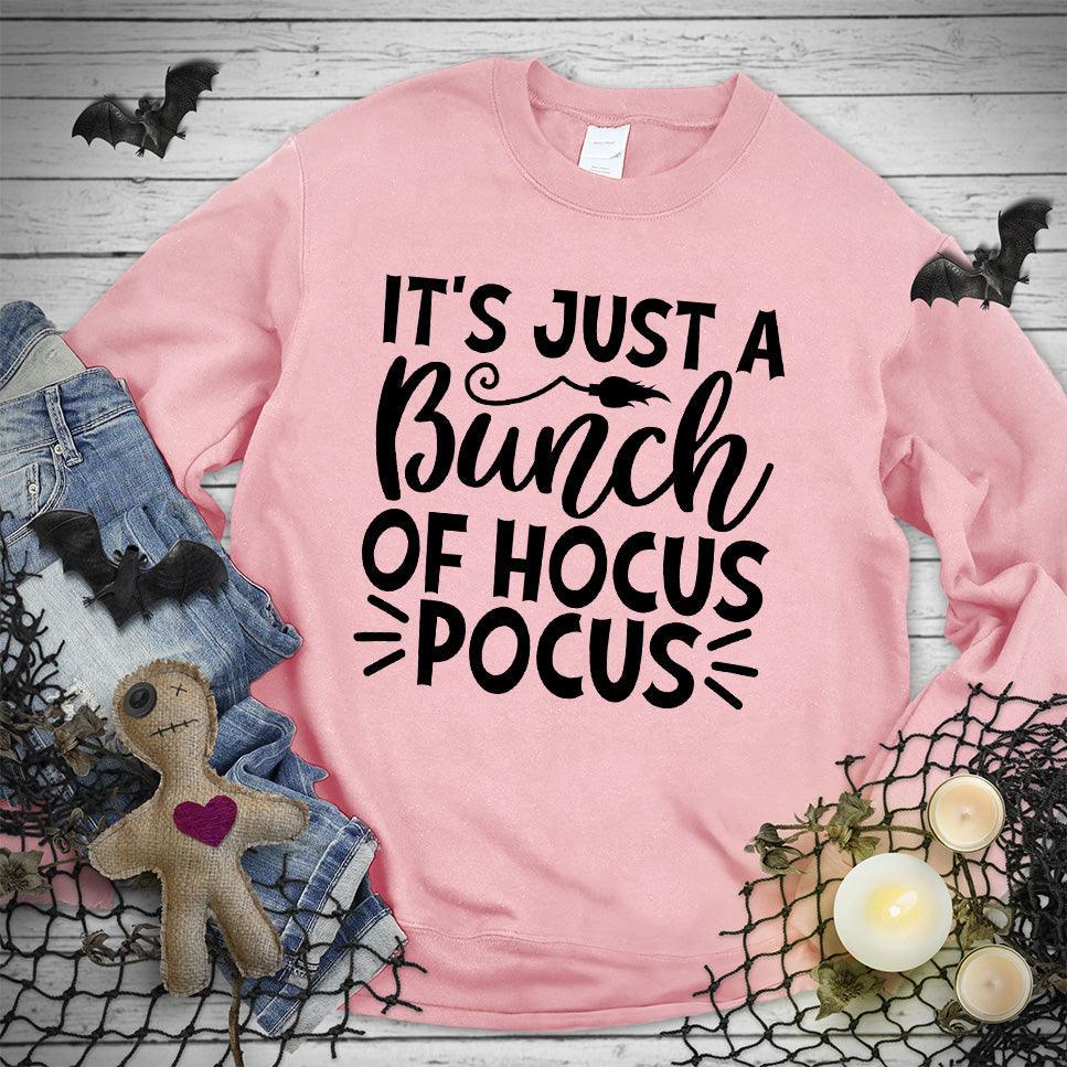 It's Just A Bunch Of Hocus Pocus Version 2 Sweatshirt