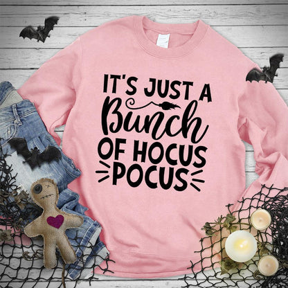 It's Just A Bunch Of Hocus Pocus Version 2 Sweatshirt