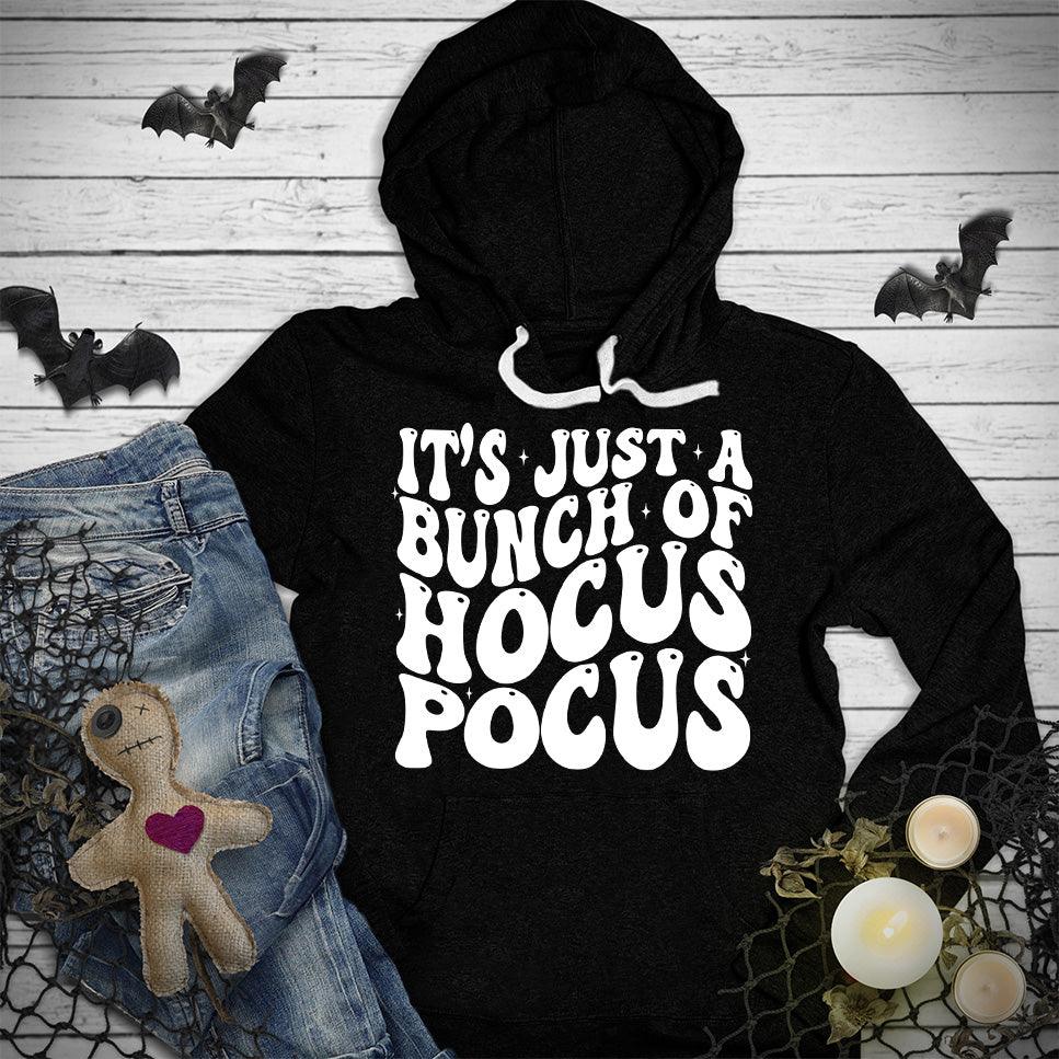 It's Just A Bunch Of Hocus Pocus Hoodie