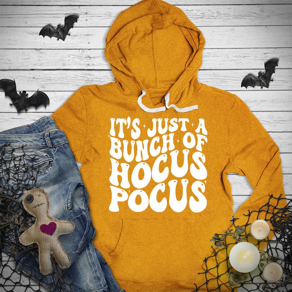 It's Just A Bunch Of Hocus Pocus Hoodie