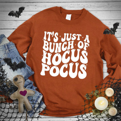 It's Just A Bunch Of Hocus Pocus Sweatshirt