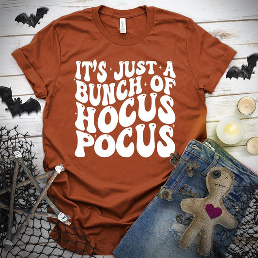 It's Just A Bunch Of Hocus Pocus T-Shirt