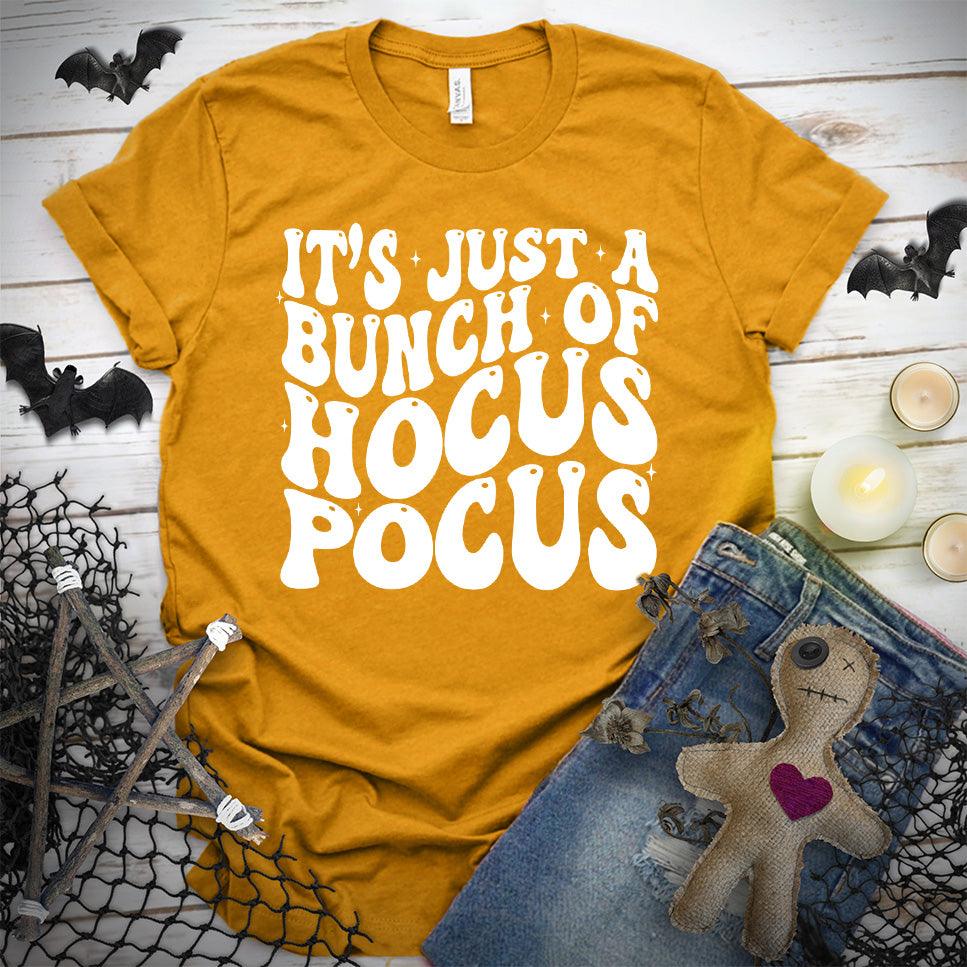 It's Just A Bunch Of Hocus Pocus T-Shirt