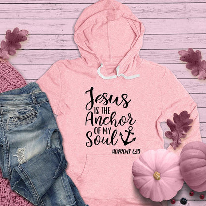 Jesus is the Anchor of My Soul Hoodie Pink Edition