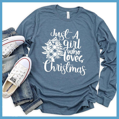 Just A Girl Who Loves Christmas Long Sleeves