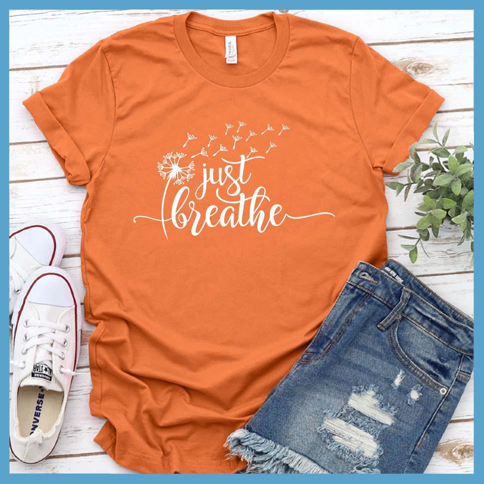 Just Breathe Slowly T-Shirt