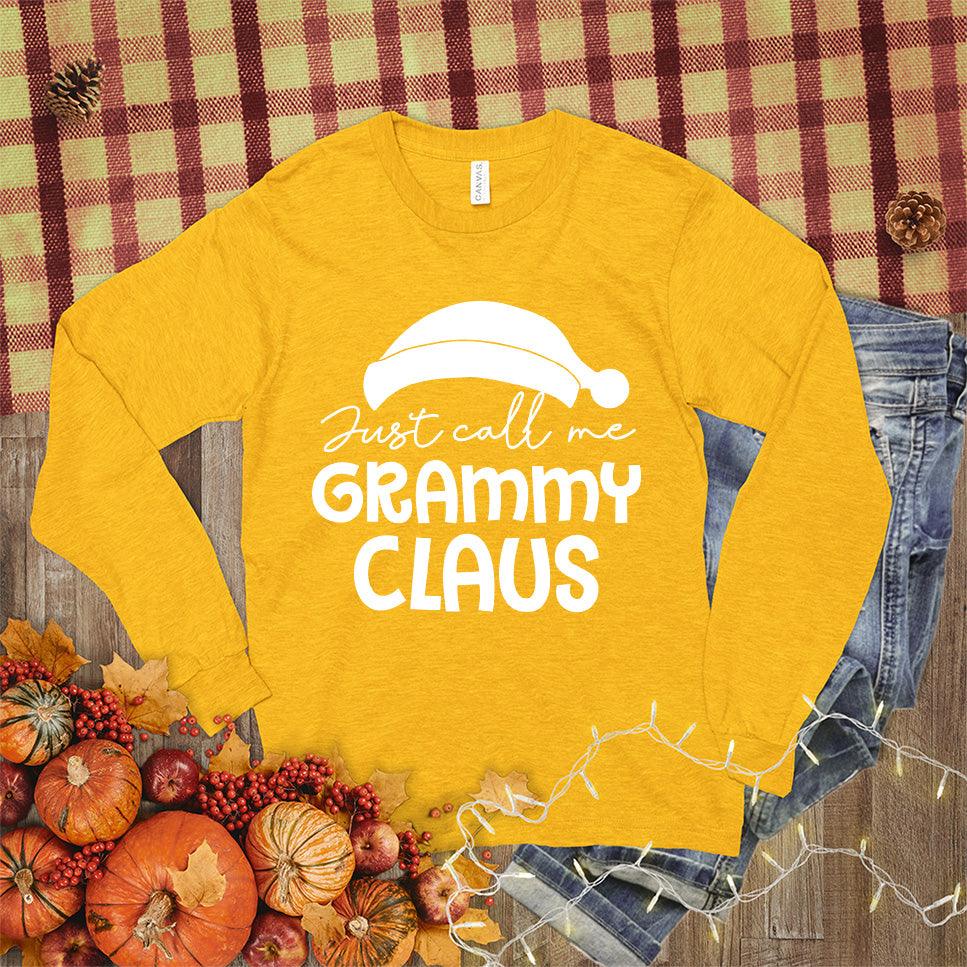 Just Call Me Grammy Claus Long Sleeves