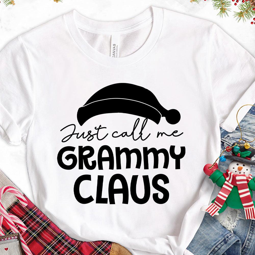 Just Call Me Grammy Claus T-Shirt
