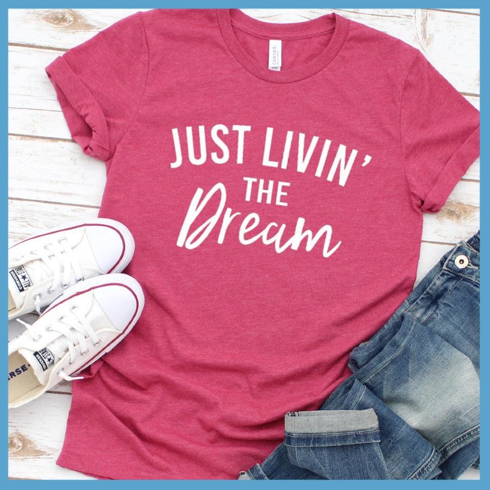 Livin' The Dream T-Shirt