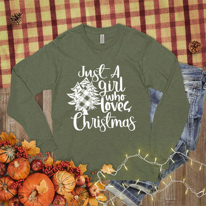 Just A Girl Who Loves Christmas Long Sleeves