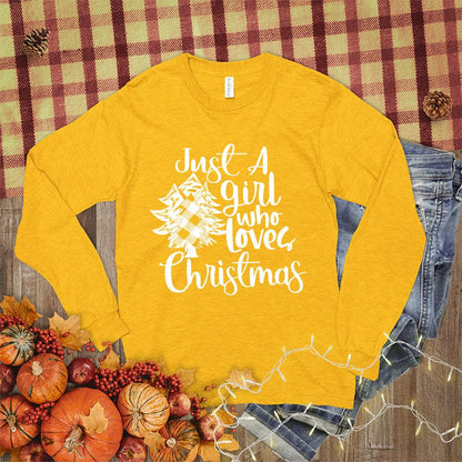 Just A Girl Who Loves Christmas Long Sleeves