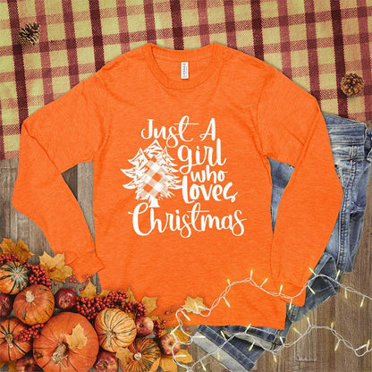 Just A Girl Who Loves Christmas Long Sleeves