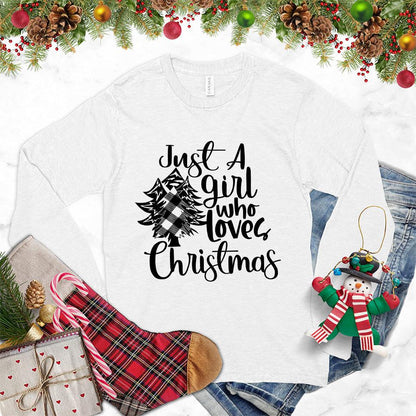 Just A Girl Who Loves Christmas Long Sleeves