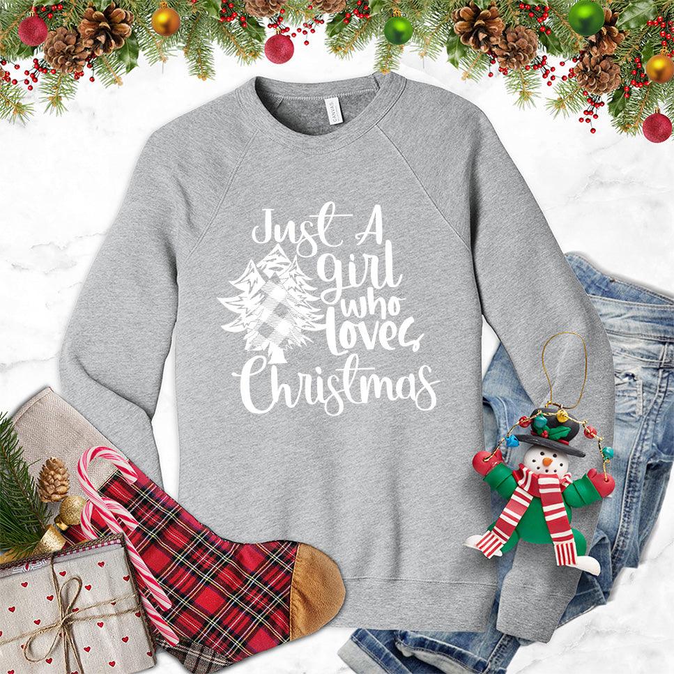 Just A Girl Who Loves Christmas Sweatshirt