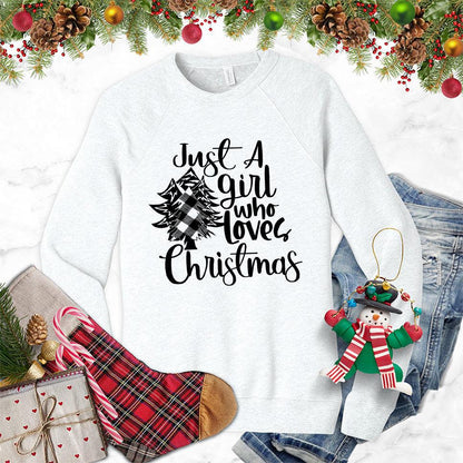 Just A Girl Who Loves Christmas Sweatshirt