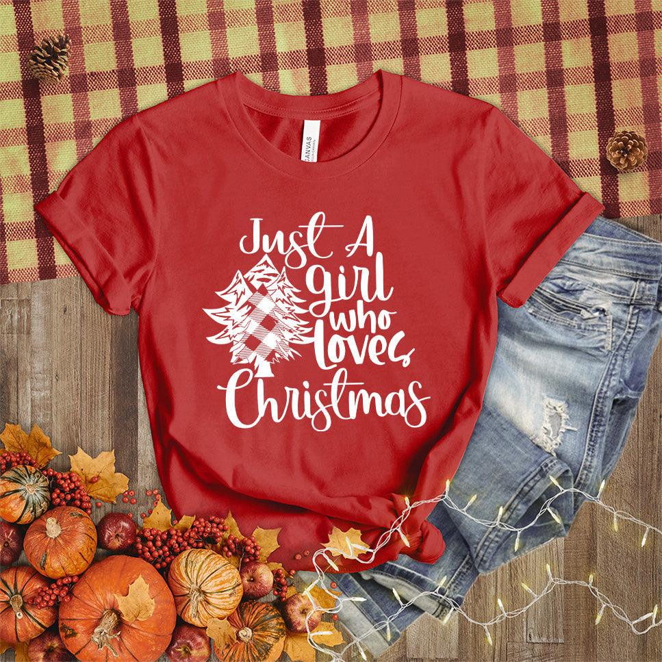Just A Girl Who Loves Christmas T-Shirt