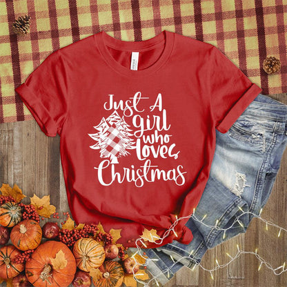 Just A Girl Who Loves Christmas T-Shirt