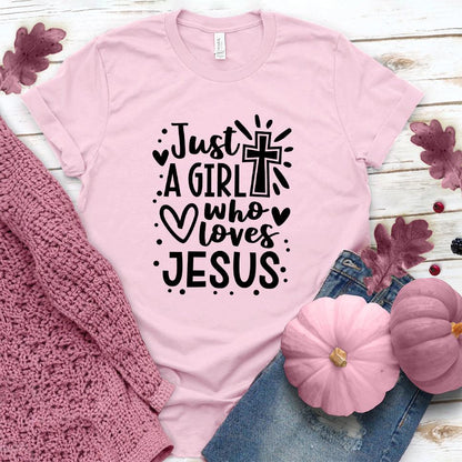 Just A Girl Who Loves Jesus T-Shirt Pink Edition