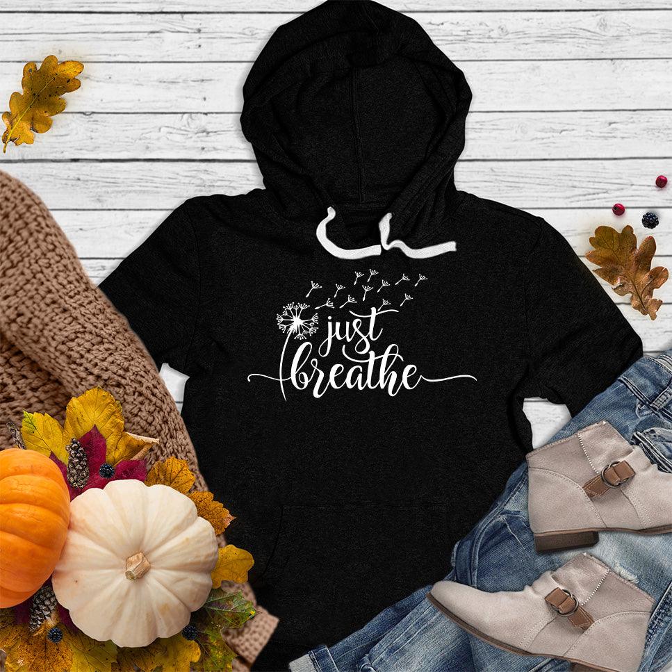 Just Breathe Slowly Hoodie