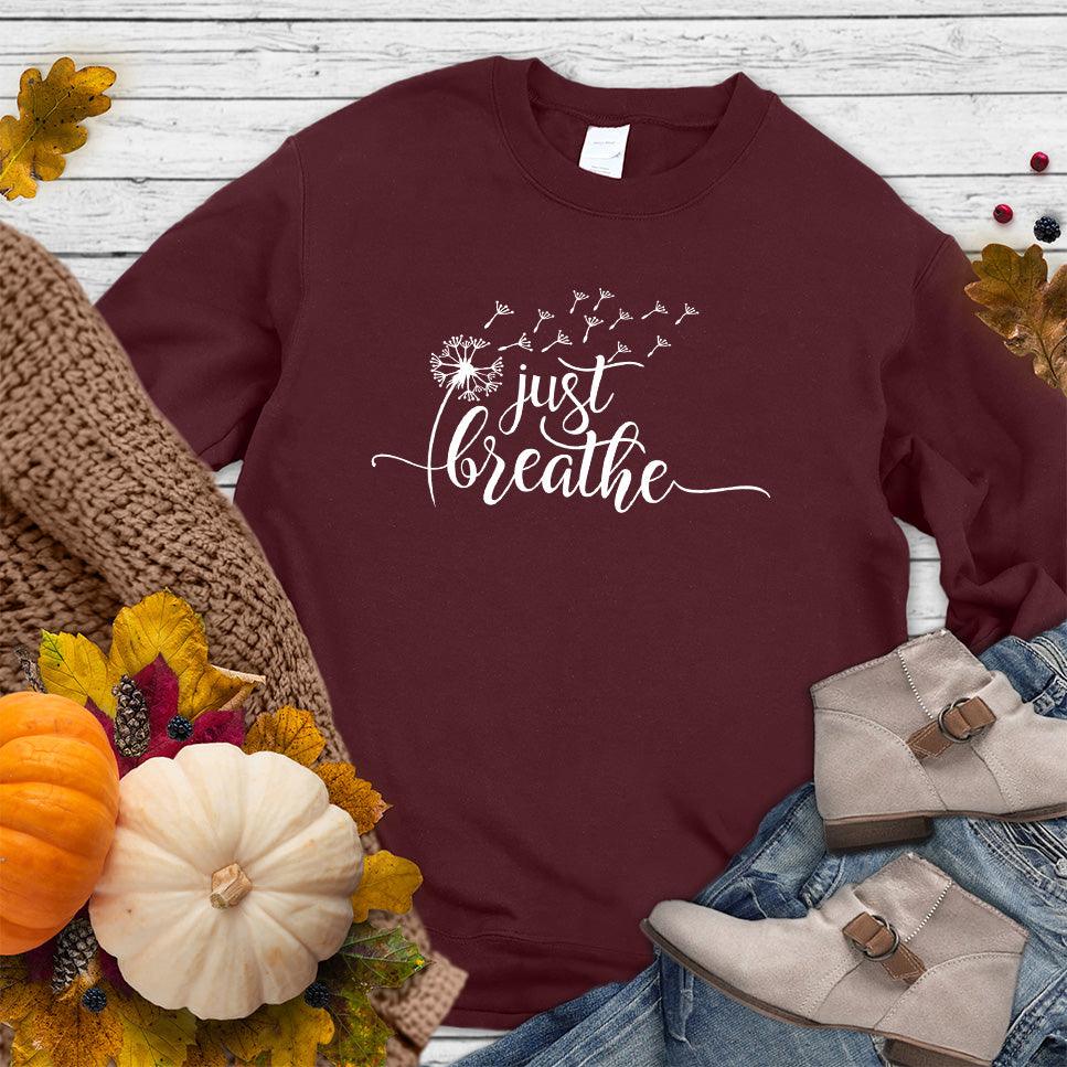 Just Breathe Slowly Sweatshirt