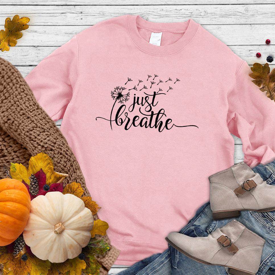 Just Breathe Slowly Sweatshirt