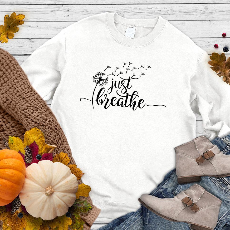 Just Breathe Slowly Sweatshirt