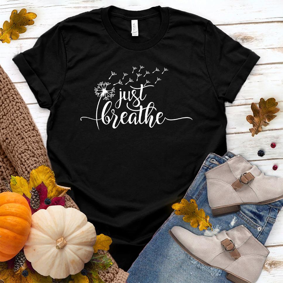 Just Breathe Slowly T-Shirt