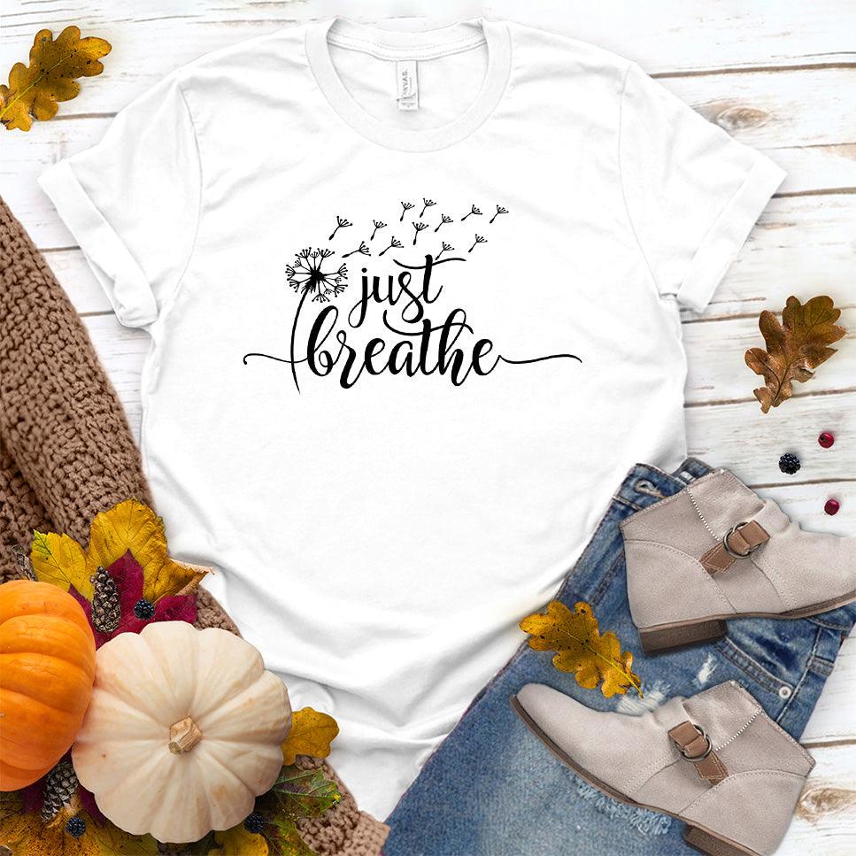Just Breathe Slowly T-Shirt