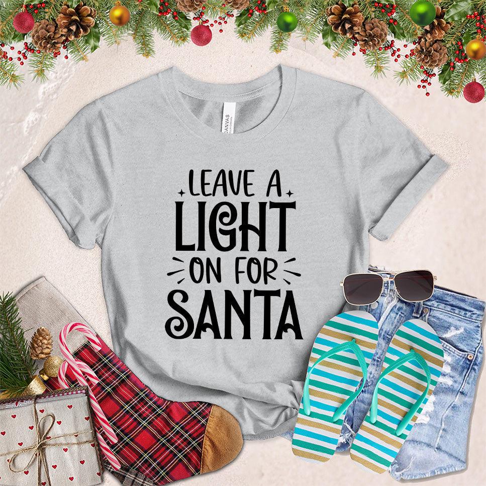 Leave A Light On For Santa T-Shirt