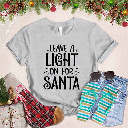 Leave A Light On For Santa T-Shirt