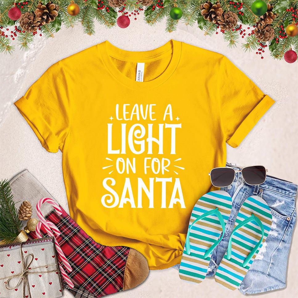 Leave A Light On For Santa T-Shirt