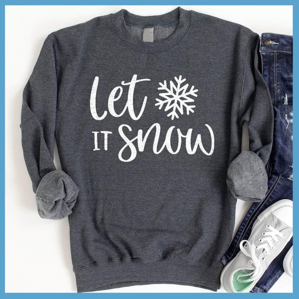 Let It Snow Sweatshirt