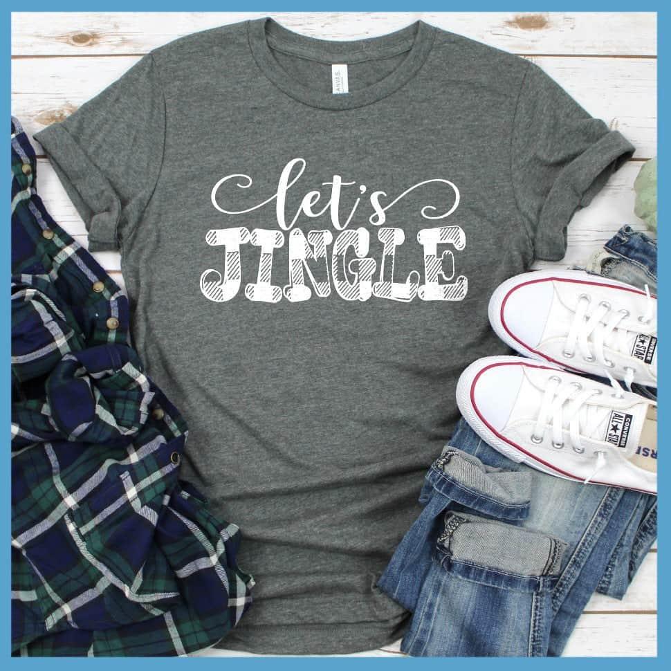 Let's Jingle T-Shirt