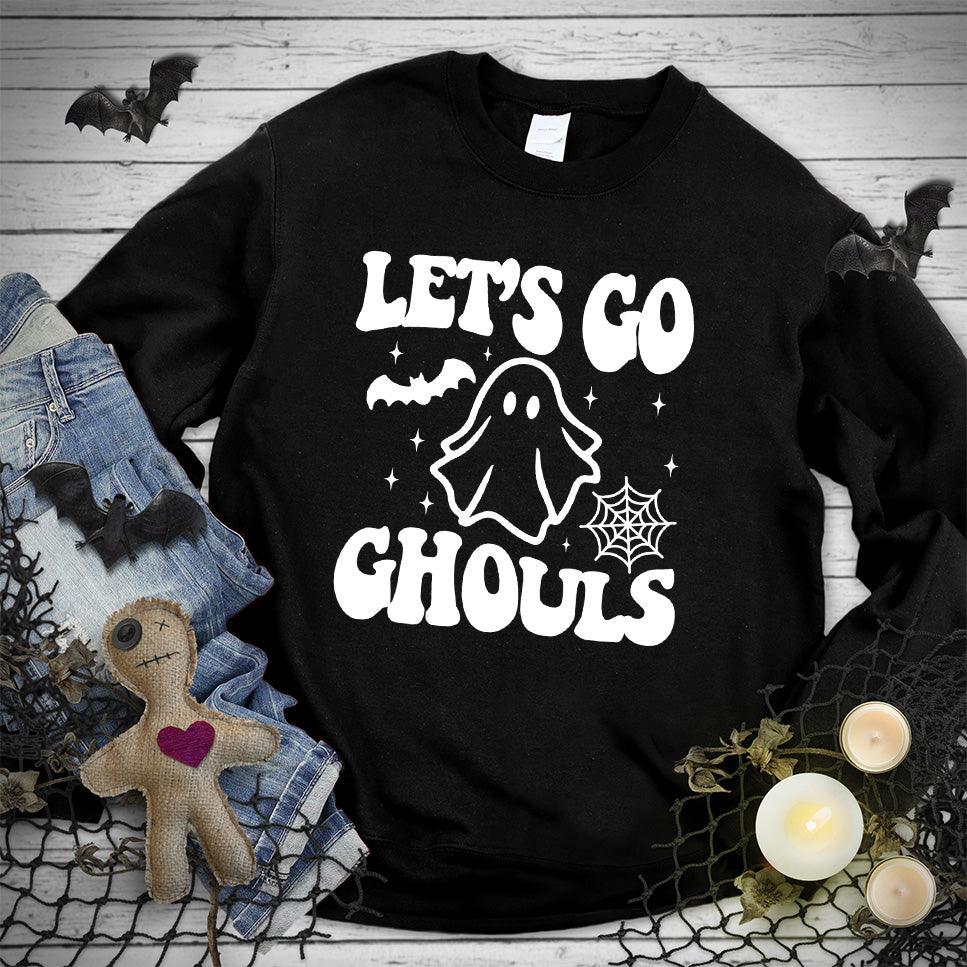 Let's Go Ghouls Sweatshirt