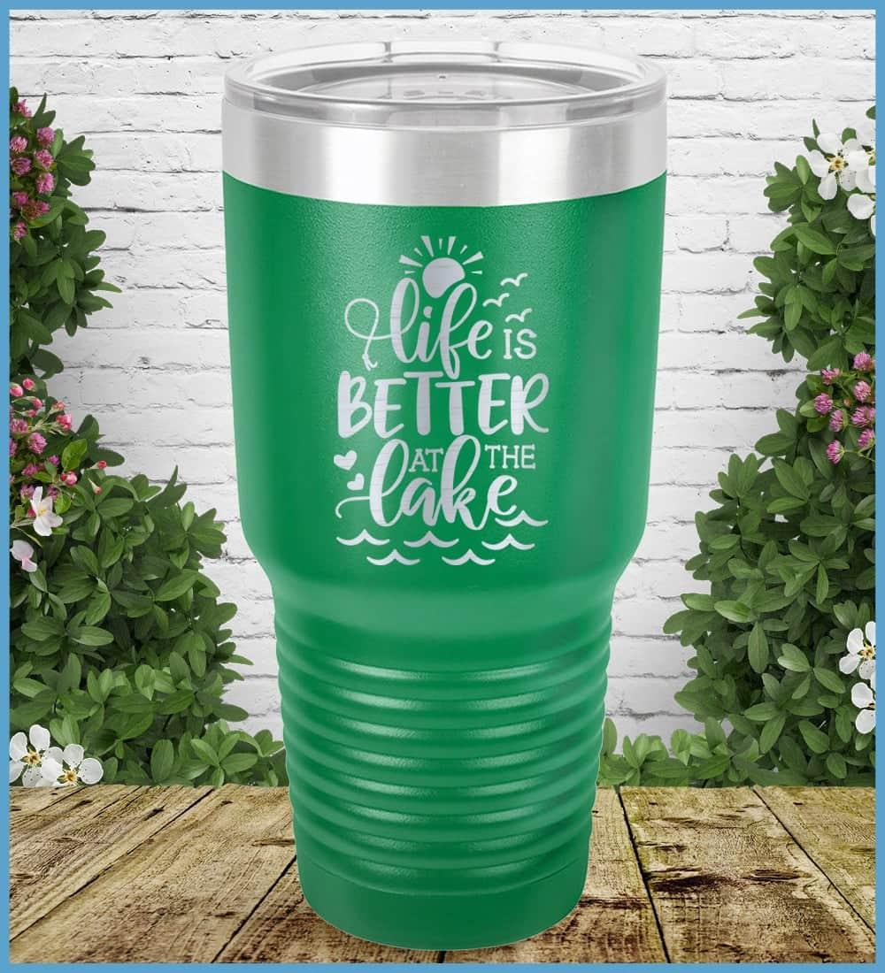 Life Is Better At The Lake Tumbler
