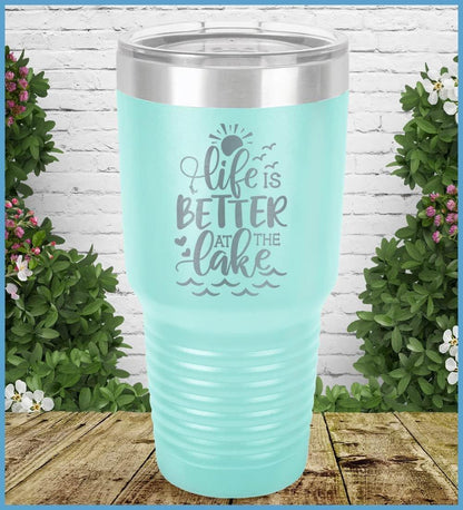 Life Is Better At The Lake Tumbler