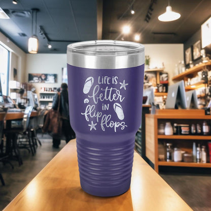 Life Is Better In Flip Flops Tumbler