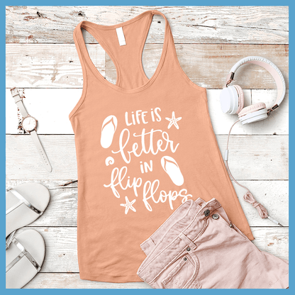 Life Is Better In Flip Flops Tank Top