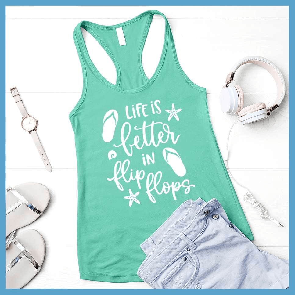 Life Is Better In Flip Flops Tank Top