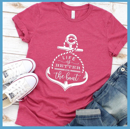 Life Is Better On The Boat T-Shirt