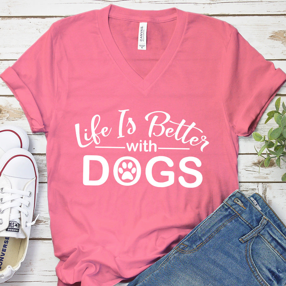Life Is Better With Dogs V-Neck