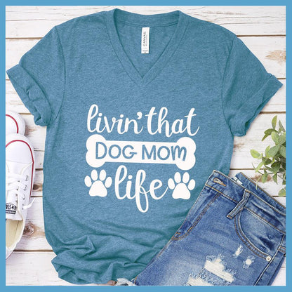 Livin' That Dog Mom Life V-neck